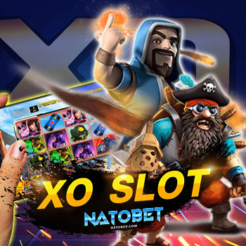 SLOT XO เว็บสล็อตออนไลน์ XO SLOT เล่นง่าย ได้เงินชัวร์ | NATOBET