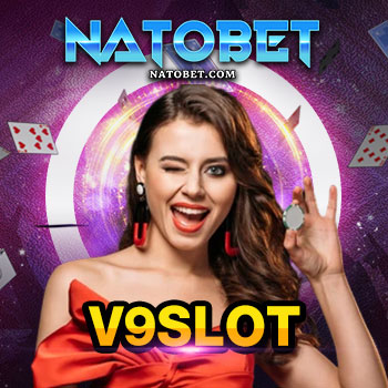 v9slot สล็อตออนไลน์ มือถือ สมัคร ฝากถอน อัตโนมัติ รวดเร็วภายใน 1 นาที | NATOBET