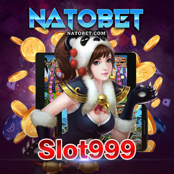 slot999 เว็บสล็อตออนไลน์ทางเลือกสำหรับนักเดิมพันมือใหม่ | NATOBET