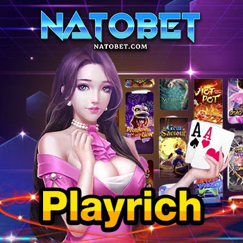 เล่นเกมโบนัสแตกง่ายกับ Playrich ได้เงินจริงที่มี ระบบฝากถอนออโต้ รวดเร็วทันใจ | NATOBET