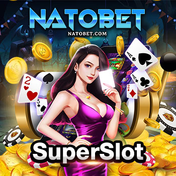 Superslot ทำกำไรได้จริง ไม่มีโกง ถอนเร็วไม่ต้องรอนานกับ สล็อต ได้เงินจริง | NATOBET