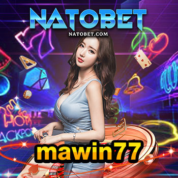 mawin77 สล็อตเว็บตรง เล่นได้ก่อนใคร ทดลองเล่นเกม ไม่ต้องโอน | NATOBET