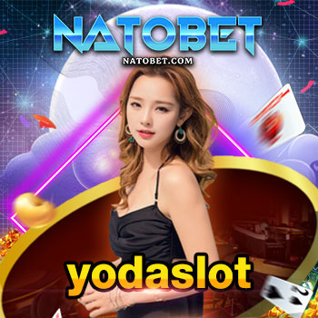 yodaslot เว็บตรง ไม่ผ่านเอเย่นต์ เว็บสล็อตเข้าเล่นง่าย ไม่มีขั้นต่ำ สมัครได้ทันที | NATOBET