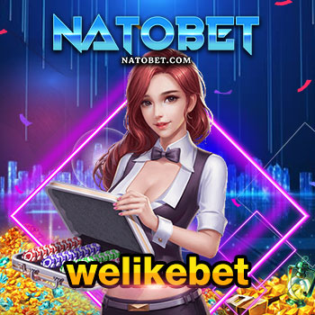 welikebet เว็บสล็อตแตกง่าย เล่นสล็อตออนไลน์แจก โบนัสเลือกได้เอง | NATOBET