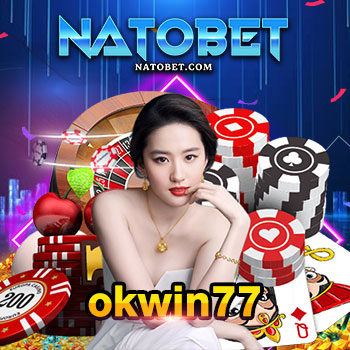 สมัครเล่นเว็บตรง okwin77 เล่นสล็อตออนไลน์ไม่มีขั้นต่ำ เล่นง่าย ได้โปร ทุกวัน ผ่านมือถือ | NATOBET