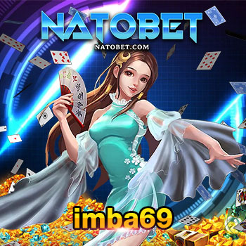 สมัคร imba69 รับโบนัส แจกฟรี เครดิต สมาชิกใหม่ ทดลองเล่นไม่ต้องโอน | NATOBET