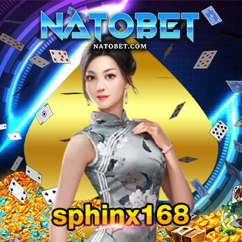 เว็บสล็อตมาใหม่ sphinx168 เล่นเกมง่ายๆ จ่ายไม่อั้น จ่ายเต็มทุกราคา | NATOBET