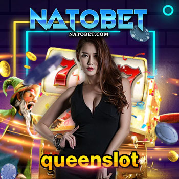 queenslot เว็บสล็อตราชินี อันดับ 1 มั่นคง ปลอดภัย จ่ายโบนัสสูงที่สุด | NATOBET