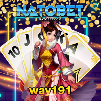 way191 เกมออนไลน์ เว็บตรง อยากเล่นเกมได้เงินจริงไม่มีหัก สมัครเข้าเล่นเกมได้เลย | NATOBET