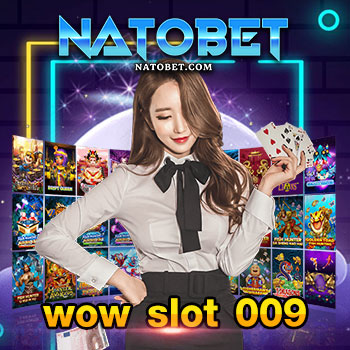 wow slot 009 เล่นสล็อตบนมือถือ พกพาไปได้ทุกที รับเงินก้อนโต ได้ทุกเวลา | NATOBET