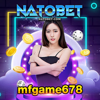 mfgame678 เว็บตรง สำหรับคนรุ่นใหม่ พร้อมระบบ ฝาก ถอน ไว 30 วินาที | NATOBET