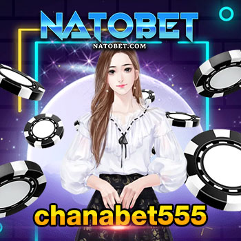 chanabet555 เว็บเกมออนไลน์ สุดร้อนแรง เปิดให้เล่นเกมออนไลน์ครบวงจร | NATOBET