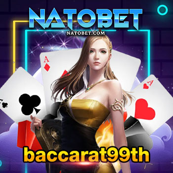 baccarat99th ปลดล็อกบาคาร่าออนไลน์ ทำกำไรได้ทุกวัน ไม่อั้น ด้วยสูตรเล่นได้เงินจริง | NATOBET