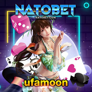 ufamoon เว็บนำเข้าเกมออนไลน์ แตกหนัก จัดเต็ม จากต่างประเทศเว็บแท้ ไม่มีโกง | NATOBET