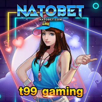 t99 gaming เว็บสล็อตเว็บใหญ่ รวมเกมน่าเล่น กว่า 300 เกม บนโลกออนไลน์ | NATOBET