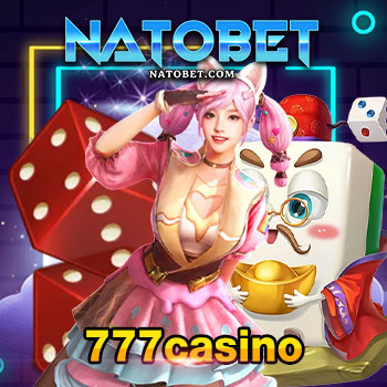 777casino สมัครเล่นเกม บนทางเข้าเล่นที่หลากหลาย เลือกเกมได้ตามต้องการ และรับโบนัสพิเศษเพียบ | NATOBET