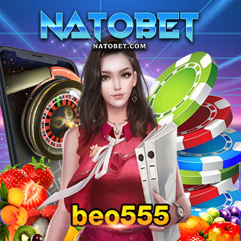 beo555 เว็บสล็อตแตกง่าย แจ็กพอตเยอะที่สุด สมัครยูสเดียวเล่นได้ครบทุกค่ายเกม | NATOBET