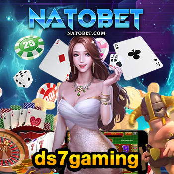 ds7gaming บาคาร่าเว็บตรง อันดับ 1 วางเงิน 10 บาท ถอนได้ทุกเมื่อ | NATOBET