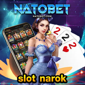 slot narok เว็บสล็อต เว็บตรง แจกจริงจ่ายจริง นักเดิมพันมือใหม่ ได้เงินอย่างแน่นอน | NATOBET