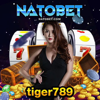 tiger789 รวมเกมสล็อตยอดนิยม แนะนำเกมสล็อต แจกฟรีเครดิต สมัครฟรี | NATOBET