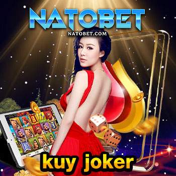 kuy joker ค่ายเกมบนเว็บตรง จัดใหญ่ ที่สุด มีเกมให้เลือกเล่นมากที่สุด สมัครเข้ามาลองได้เลย | NATOBET