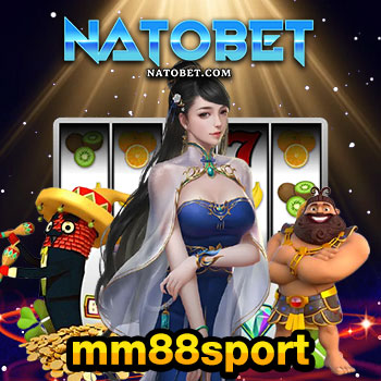 mm88sport เว็บเกมออนไลน์ รวมค่ายเกมที่ดีที่สุด พร้อมทำกำไร ได้เงินทันที | NATOBET