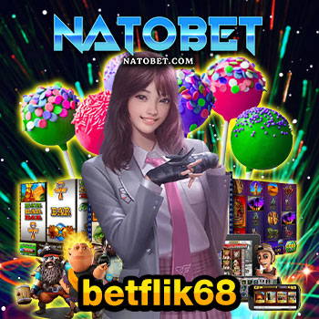 betflik68 เว็บแท้ของจริง เว็บสล็อตเว็บตรง แตกง่าย ไม่ผ่านเอเย่นต์ ปลอดภัยได้คุณภาพ | NATOBET