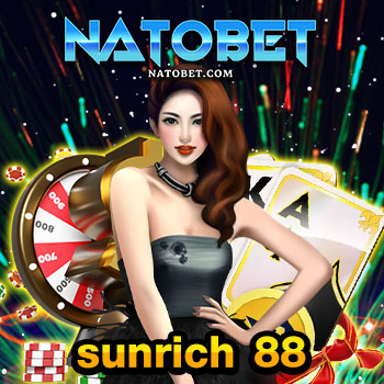 sunrich 88 เล่นสล็อตออนไลน์ จ่ายทุกรางวัล เว็บเดียวครบจบทุกความต้องการ | NATOBET