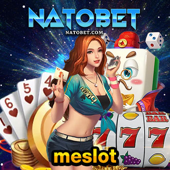 เล่นเกม สล็อตเว็บใหญ่ meslot สมัครเข้าเล่น โบนัสจัดเต็ม ทำเงินได้จริง | NATOBET