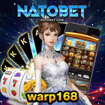 warp168 เว็บสล็อต จ่ายไว ไม่มีโกง เล่นเกมได้เงินง่ายๆ สมัครได้ ใน 1 นาที เท่านั้น | NATOBET