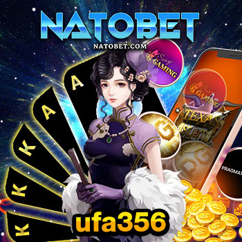 ufa356 เว็บสล็อต ฝากถอนโอนไว เล่นง่ายผ่านมือถือตลอด 24 ชั่วโมง | NATOBET