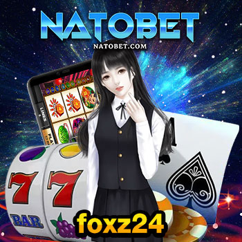 foxz24 เว็บสล็อตฝากถอน ไม่มี ขั้นต่ำ คัดแต่เกมดี ทำเงินได้ไว เกมออนไลน์คุณภาพ | NATOBET