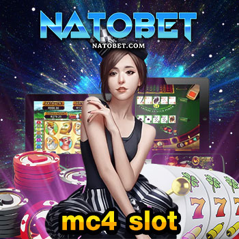 แนะนำเว็บสล็อต แตกง่าย mc4 slot สล็อตแตกง่าย ที่น่าสนใจ เข้าเล่นไม่มีผิดหวัง | NATOBET