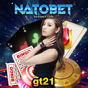 gt21 เว็บรวมเกมดีเล่นง่าย โบนัสเน้นๆ รวมสล็อตโบนัสแตกบ่อย ทดลองเล่นได้ก่อนใคร | NATOBET