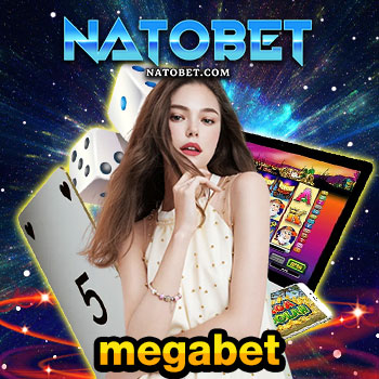 megabet ทดลองเล่นเกมสล็อตง่ายๆ ผ่านมือถือ สมัครเดิมพัน ได้จริง แจกจริง | NATOBET