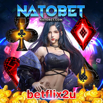 betflix2u เว็บเดิมพันระดับวีไอพี เว็บตรง รวมสล็อตค่ายใหญ่ รวมเกมใหม่ล่าสุด อัปเดตทุกสัปดาห์ | NATOBET