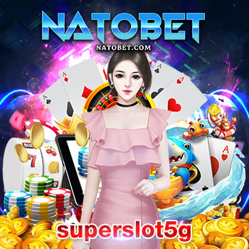 เล่นสล็อตแตกง่าย เว็บดัง superslot5g สมัครสมาชิกใหม่วันนี้ รับโบนัสฟรี ไม่ต้องลุ้น | NATOBET