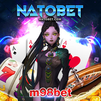 m98bet ผู้ให้บริการสล็อตที่ดีที่สุดในไทย รวมเกมสล็อตออนไลน์ทุกค่าย เล่นง่าย จ่ายจริง | NATOBET