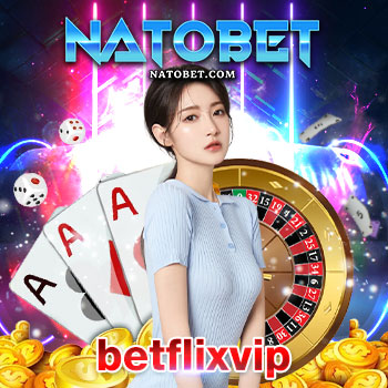 betflixvip เล่นสล็อตแตกง่าย สนุกลุ้นโบนัสรางวัลใหญ่ x100 เท่า ไม่อั้น | NATOBET