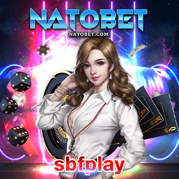 sbfplay สมัครเล่น เว็บบาคาร่า ได้เงินจริง เล่นบาคาร่า ไม่ผ่านเอเย่นต์ คว้าเงินรางวัลไม่จำกัด | NATOBET