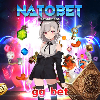 gg bet เว็บบาคาร่า ฝากถอน รวดเร็วทันใจที่สุด เว็บตรงมาตรฐาน มั่นคง ปลอดภัยที่สุด | NATOBET