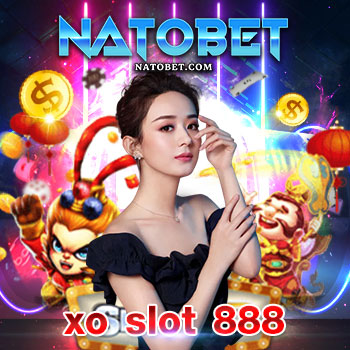 xo slot 888 เว็บสล็อตแจกฟรีเครดิต แตกง่าย แตกจริง สมัครครั้งเดียว รวย | NATOBET