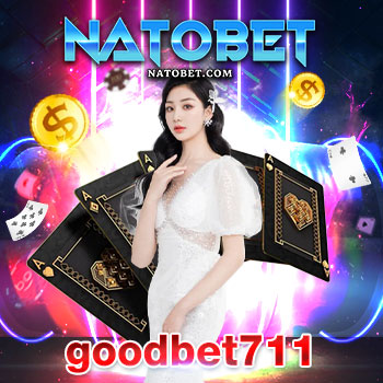 goodbet711 เว็บสล็อตแตกง่ายไม่ผ่านเอเย่นต์ เข้าเล่นง่ายได้กำไรจริงแน่นอน | NATOBET