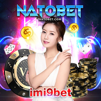 เว็บสล็อตแท้ imi9bet ไม่ผ่านเอเย่นต์ แจกฟรีเครดิต และโปรโมชั่นสุดคุ้มค่า | NATOBET