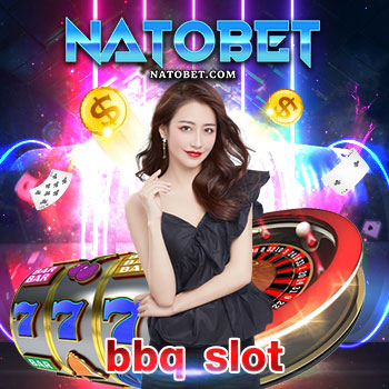 bbq slot แนะนำเกมออนไลน์ ไม่มีขั้นต่ำ พร้อมระบบออโต้ ถอนเงินแบบไม่จำกัด | NATOBET