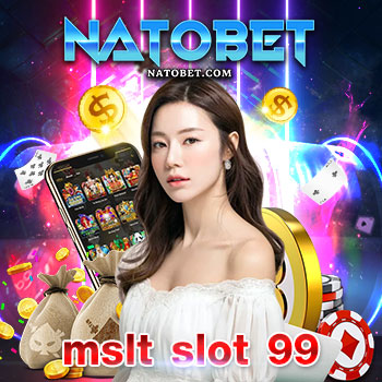 เล่นสล็อตฟรี ไม่ต้องฝาก กับ mslt slot 99 เว็บตรง สล็อตแตกง่าย เล่นได้ทุกวัน | NATOBET