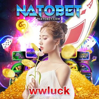 wwluck เว็บเล่นบาคาร่าออนไลน์ ฝาก ถอน ง่าย ปลอดภัย ได้เงินจริง | NATOBET