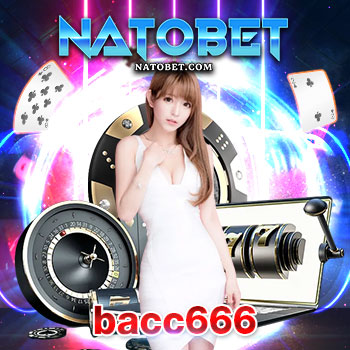 bacc666 ผู้นำเกมบาคาร่าสด เว็บดัง ส่งตรงบาคาร่าออนไลน์ รวมค่ายดังน่าเล่นที่สุด | NATOBET