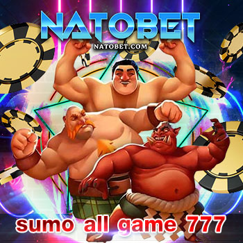 ยิงปลาออนไลน์ โบนัสแตกไว กับ sumo all game 777 เว็บเกมออนไลน์ สร้างสีสัน จากการเดิมพัน | NATOBET