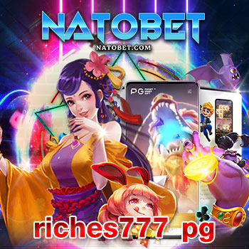 riches777 pg เว็บสล็อตชั้นนำ แจกโปรใหม่ อัปเดตเกมน่าเล่นก่อนใคร สมัครฟรี | NATOBET